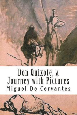bokomslag Don Quixote, a Journey with Pictures: The Ingenious Nobleman Sir Quixote of La Mancha: El Ingenioso Hidalgo Don Quijote de la Mancha.