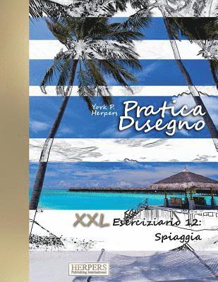 Pratica Disegno - XXL Eserciziario 12 1