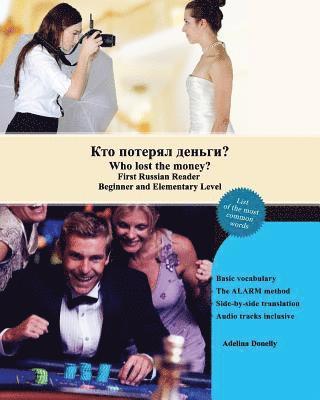 Who lost the money?: First Russian Reader Beginner and Elementary Level Bilingual with Russian-English Translation 1