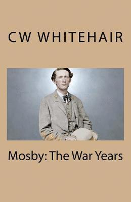 bokomslag Mosby: The War Years