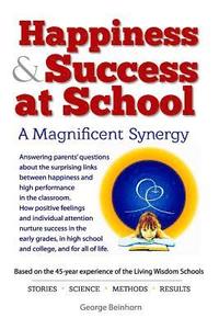 bokomslag Happiness & Success at School: Answering parents' questions about the surprising connections between happiness and success.