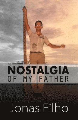 Nostalgia of my Father 1