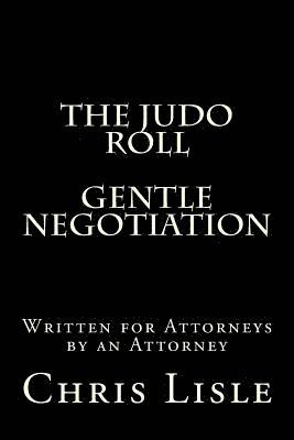 The Judo Roll, the Gentle Art of Negotiation 1