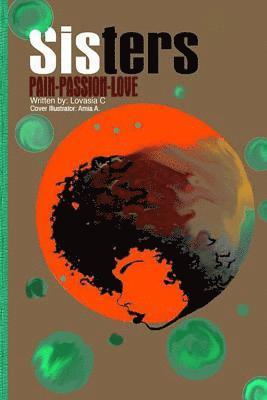 Lovasia Clemente - Sisters: Pain Passion Love: Pain Passion Love, Häftad