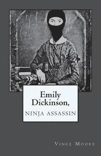 bokomslag Emily Dickinson, Ninja Assassin