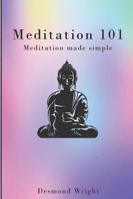 bokomslag Meditation 101: meditation made simple