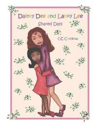 bokomslag Dainty Dee and Lanky Lee: Shared Days
