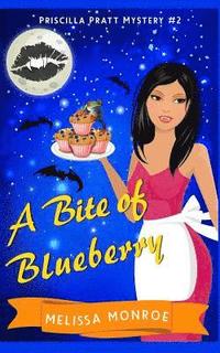 bokomslag A Bite of Blueberry: Priscilla Pratt Mystery #2