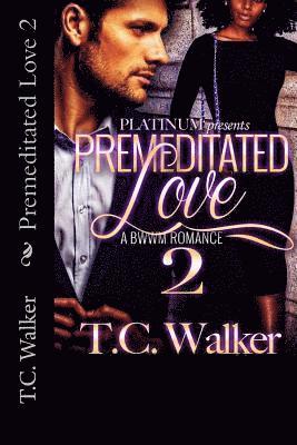 Premeditated Love 2 1