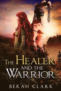 bokomslag The Healer and the Warrior