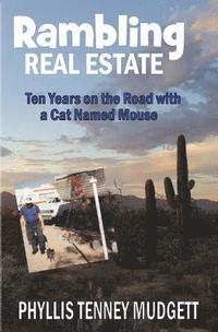 bokomslag Rambling Real Estate: Ten Years on the Road with a Cat Named Mouse