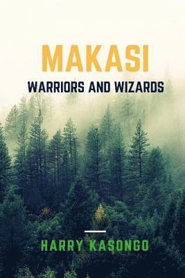 Makasi: warriors and wizards 1