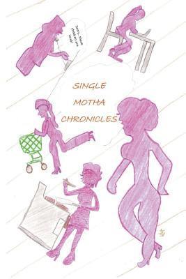 Terrika Bell - Single Motha Chronicles, Häftad