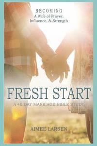 bokomslag Fresh Start: 40 Day Marriage Devotional