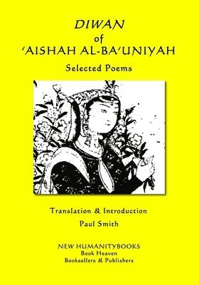 DIWAN OF 'AISHAH AL-BA'UNIYAH - Selected Poems 1