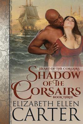 Elizabeth Ellen Carter - Shadow of the Corsairs, Häftad