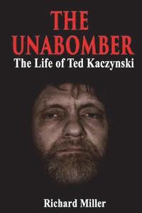 bokomslag The Unabomber: The Life of Ted Kaczynski