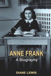 bokomslag Anne Frank: A Biography