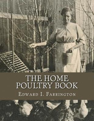 bokomslag The Home Poultry Book