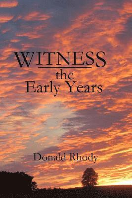 Donald Rhody - Witness: the Early Years, Häftad