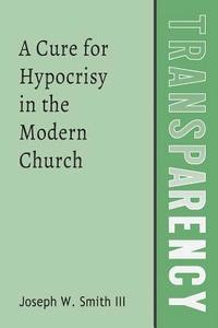 bokomslag Transparency: A Cure for Hypocrisy in the Modern Church