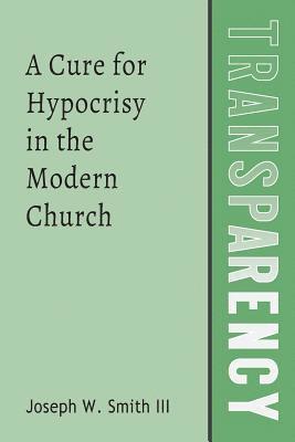 bokomslag Transparency: A Cure for Hypocrisy in the Modern Church