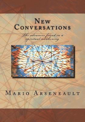 bokomslag New Conversations: The advances found in a spiritual awakening