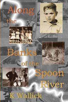 Along the Banks of the Spoon River 1