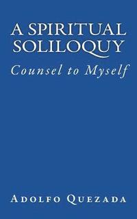 bokomslag Spiritual Soliloquy: Counsel to Myself