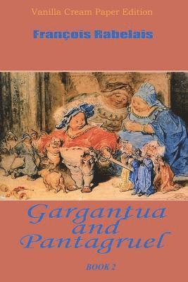 bokomslag Gargantua and Pantagruel Book 2