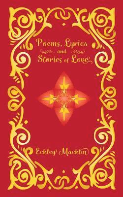 Poems, Lyrics and Stories of Love 1