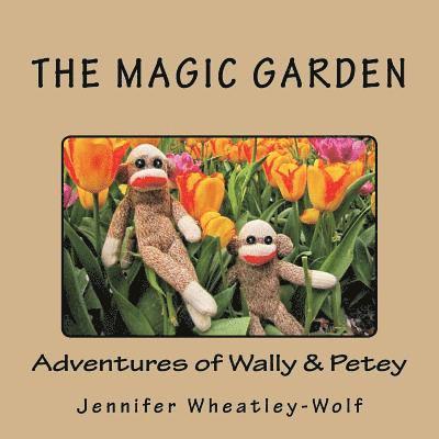 The Magic Garden: Adventures of Wally & Petey