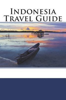 bokomslag Indonesia Travel Guide