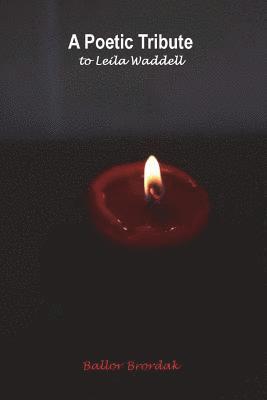 Ballor Brordak - A Poetic Tribute to Leila Waddell, Häftad