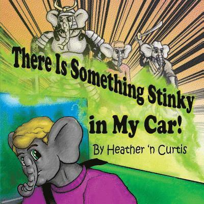 There is Something Stinky in My Car 1