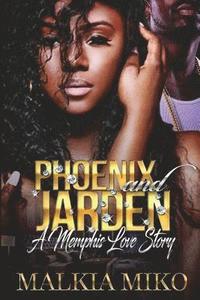bokomslag Phoenix and Jarden: A Memphis Love Story