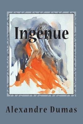 Alexandre Dumas - Ingenue, Häftad