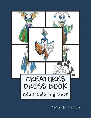 Collette Fergus - Creatures Dress Book, Häftad