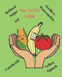 bokomslag Say No To GMO