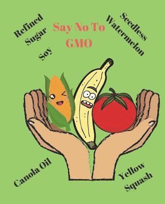 bokomslag Say No To GMO