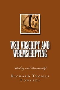 bokomslag WSH VBScript and WbemScripting: Working with InstancesOf