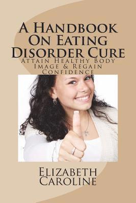 bokomslag A Handbook On Eating Disorder Cure