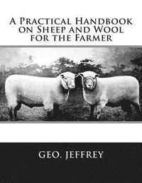 bokomslag A Practical Handbook on Sheep and Wool for the Farmer