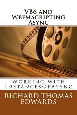 VB6 and WbemScripting Async: Working with InstancesOf 1