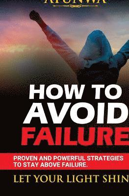 How To Avoid Failure 1