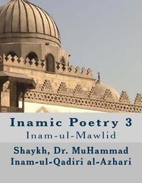 bokomslag Inamic Poetry 3: Inam-ul-Mawlid