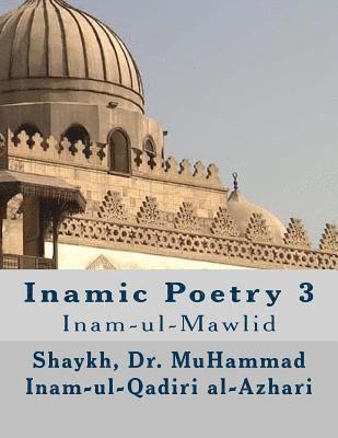 Muhammad Inam-Ul-Qadiri Al-Azhari - Inamic Poetry 3: Inam-ul-Mawlid, Häftad