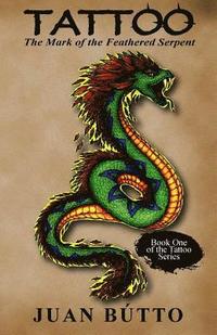 bokomslag Tattoo: The Mark of the Feathered Serpent