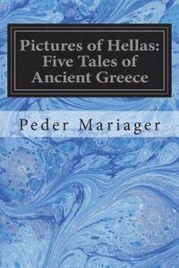 bokomslag Pictures of Hellas: Five Tales of Ancient Greece