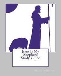 bokomslag Jesus Is My Shepherd Study Guide